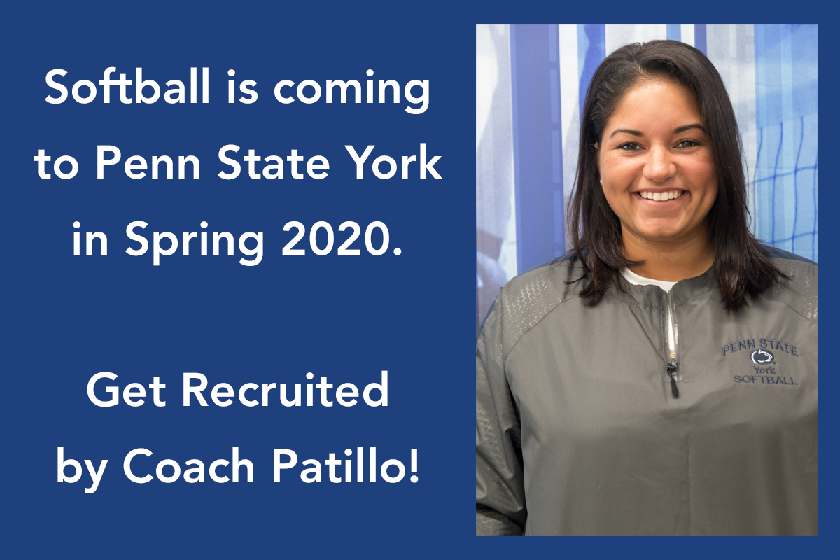 Softball is coming to Penn State York in Spring 2020. Get recruited by Coach Patillo!